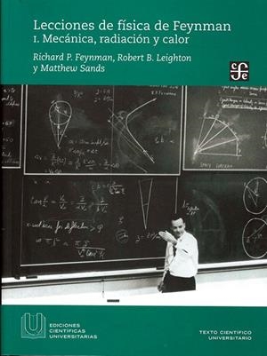 LECCIONES DE FISICA DE FEYNMAN I | 9786071659736 | FEYNMAN, RICHARD P. / LEIGHTON, ROBERT B. / SANDS, MATTHEW
