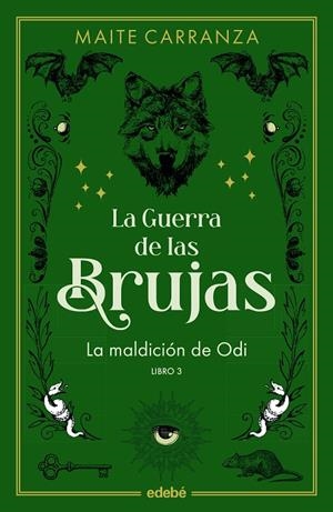 GUERRA DE LAS BRUJAS 03, LA. LA MALDICIÓN DE ODI | 9788468369792 | CARRANZA, MAITE