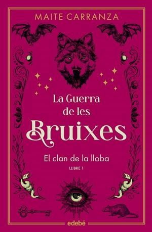 GUERRA DE LES BRUIXES 01, LA. EL CLAN DE LA LLOBA | 9788468369761 | CARRANZA, MAITE