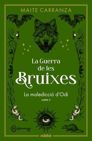GUERRA DE LES BRUIXES 03, LA. LA MALEDICCIÓ D'ODI | 9788468369808 | CARRANZA, MAITE