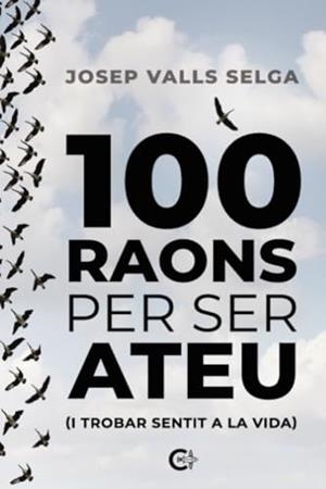 100 RAONS PER SER ATEU | 9788410089419 | VALLS SELGA, JOSEP