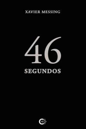 46 SEGUNDOS | 9788419639899 | MESSING, XAVIER
