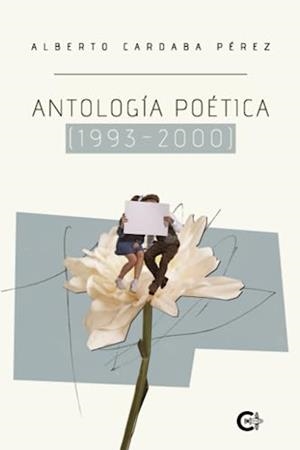 ANTOLOGÍA POÉTICA (1993-2000) | 9788419808080 | CARDABA PÉREZ, ALBERTO