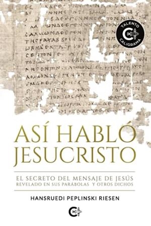 ASÍ HABLÓ JESUCRISTO | 9788419551283 | PEPLINSKI RIESEN, HANSRUEDI