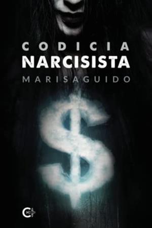 CODICIA NARCISISTA | 9788419178220 | MARISAGUIDO