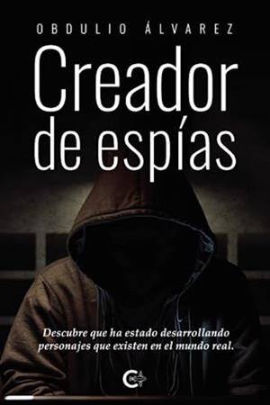 CREADOR DE ESPÍAS | 9788419653321 | ÁLVAREZ, OBDULIO