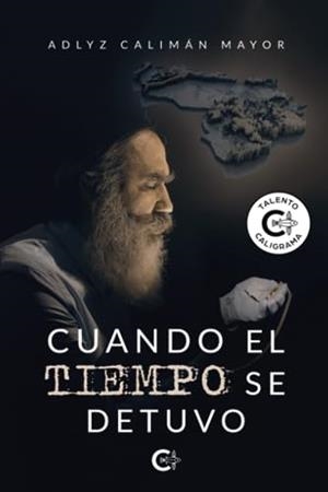 CUANDO EL TIEMPO SE DETUVO | 9788418104381 | CALIMÁN MAYOR, ADLYZ