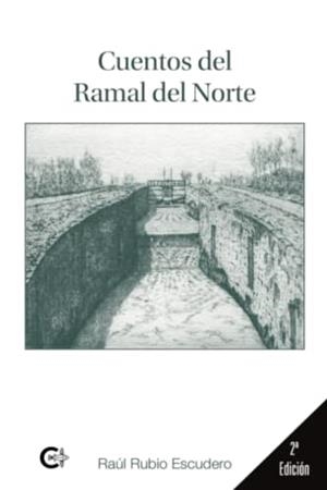 CUENTOS DEL RAMAL DEL NORTE | 9788419178008 | RUBIO ESCUDERO, RAÚL