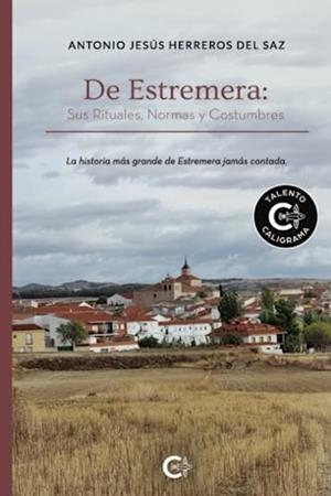 DE ESTREMERA :  SUS RITUALES, NORMAS Y COSTUMBRES | 9788419653017 | HERREROS DEL SAZ, ANTONIO JESÚS