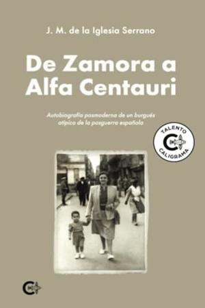 DE ZAMORA A ALFA CENTAURI | 9788418787140 | DE LA IGLESIA SERRANO, J. M.