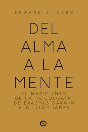 DEL ALMA A LA MENTE | 9788419039262 | REED, EDWARD S.