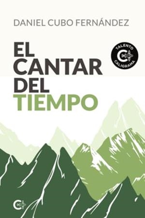 CANTAR DEL TIEMPO, EL | 9788410089358 | CUBO FERNÁNDEZ, DANIEL