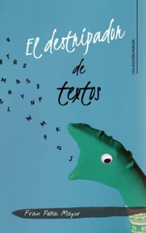 DESTRIPADOR DE TEXTOS, EL | 9788419267467 | PEÑA MAYOR, FRAN