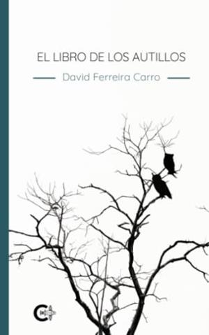LIBRO DE LOS AUTILLOS, EL | 9788419039385 | FERREIRA CARRO, DAVID