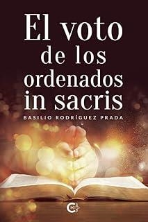 VOTO DE LOS ORDENADOS IN SACRIS, EL | 9788419906618 | RODRÍGUEZ PRADA, BASILIO