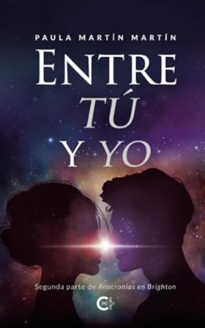 ENTRE TÚ Y YO | 9788410089426 | MARTÍN MARTÍN, PAULA