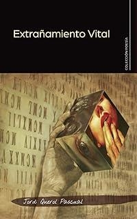 EXTRAÑAMIENTO VITAL | 9788419906977 | QUEROL PASCUAL, JORDI