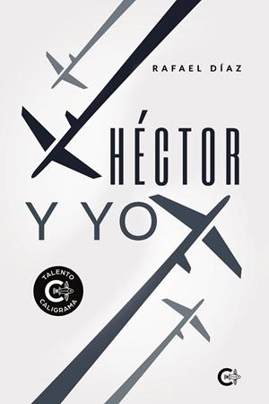HÉCTOR Y YO | 9788418832130 | DÍAZ, RAFAEL