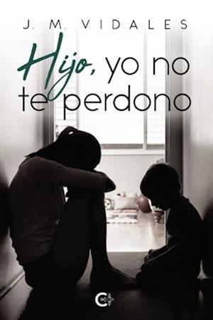 HIJO, YO NO TE PERDONO | 9788419653086 | VIDALES, J. M.
