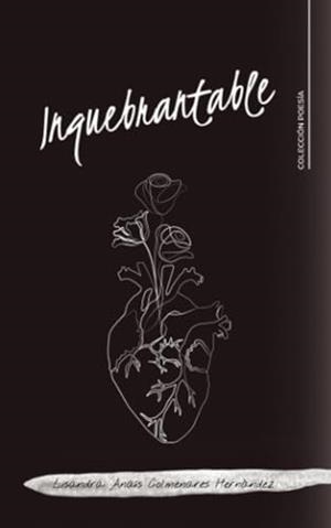 INQUEBRANTABLE | 9788419653451 | COLMENARES HERNÁNDEZ, LISANDRA ANAÍS