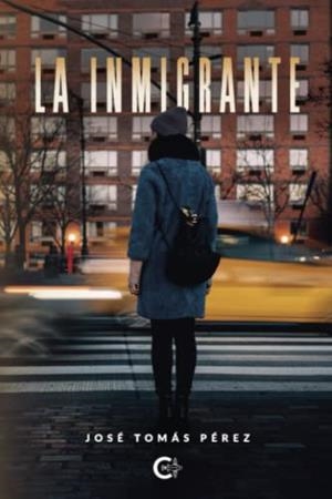INMIGRANTE, LA | 9788419639578 | PÉREZ, JOSÉ TOMÁS