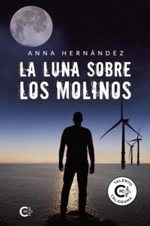 LUNA SOBRE LOS MOLINOS, LA | 9788419178169 | HERNÁNDEZ , ANNA