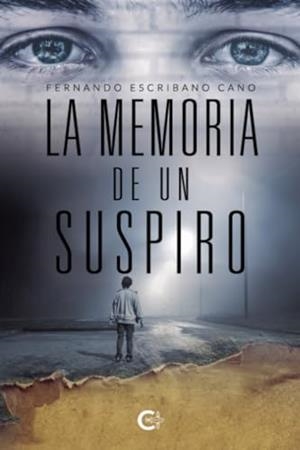 MEMORIA DE UN SUSPIRO, LA | 9788419995490 | ESCRIBANO CANO, FERNANDO