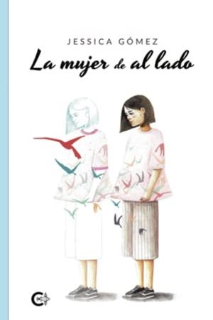 MUJER DE AL LADO, LA | 9788419178374 | GÓMEZ , JESSICA