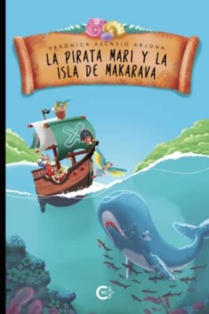 PIRATA MARI Y LA ISLA DE MAKARAVA, LA | 9788418152313 | ASENSIO ARJONA, VERÓNICA