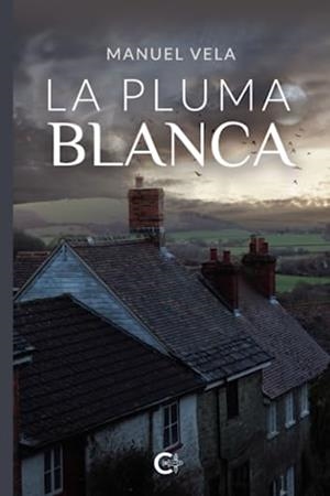 PLUMA BLANCA, LA | 9788419639998 | VELA, MANUEL