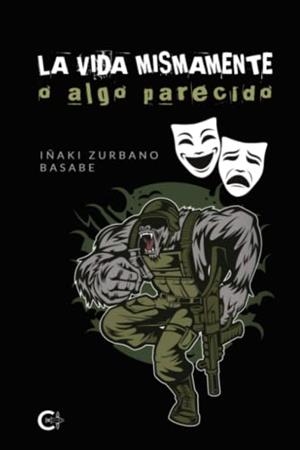 VIDA MISMAMENTE O ALGO PARECIDO, LA | 9788419361066 | ZURBANO BASABE, IÑAKI
