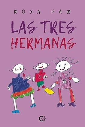 TRES HERMANAS, LAS | 9788419653345 | PAZ, ROSA