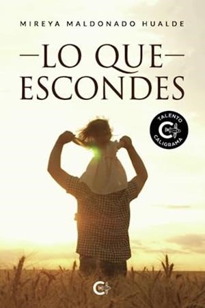 LO QUE ESCONDES | 9788419639745 | MALDONADO HUALDE, MIREYA