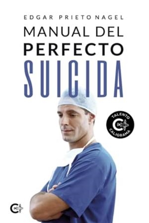 MANUAL DEL PERFECTO SUICIDA | 9788418152368 | PRIETO NAGEL, EDGAR