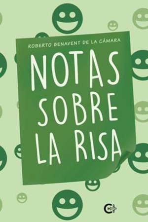 NOTAS SOBRE LA RISA | 9788410089037 | BENAVENT DE LA CÁMARA, ROBERTO