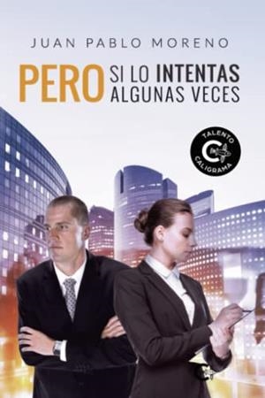 PERO SI LO INTENTAS ALGUNAS VECES | 9788419039583 | MORENO , JUAN PABLO