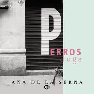 PERROS | 9788419808356 | DE LA SERNA, ANA