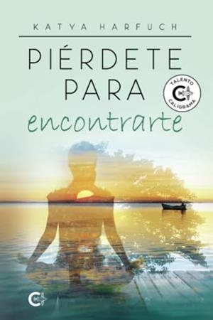PIÉRDETE PARA ENCONTRARTE | 9788419009487 | HARFUCH, KATYA