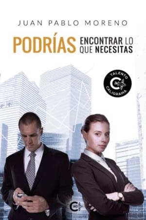 PODRÍAS ENCONTRAR LO QUE NECESITAS | 9788419551177 | MORENO GARCÍA, JUAN PABLO