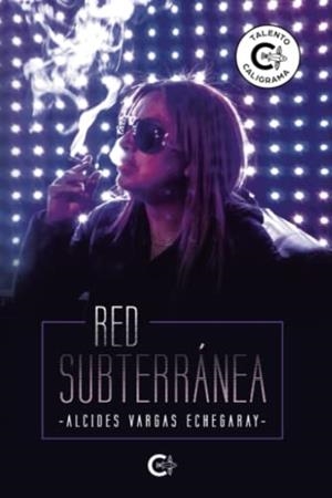 RED SUBTERRÁNEA | 9788417234850 | VARGAS ECHEGARAY, ALCIDES