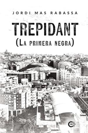 TREPIDANT | 9788410143180 | MAS RABASSA, JORDI