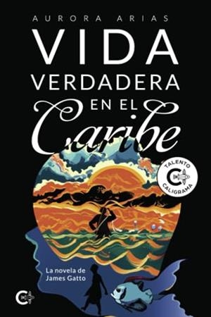 VIDA VERDADERA EN EL CARIBE | 9788419653284 | ARIAS, AURORA