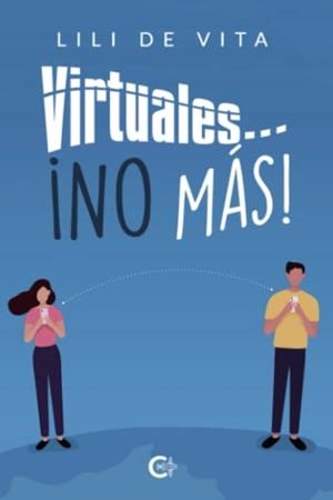 VIRTUALES... ¡NO MÁS! | 9788417813123 | DE VITA , LILI
