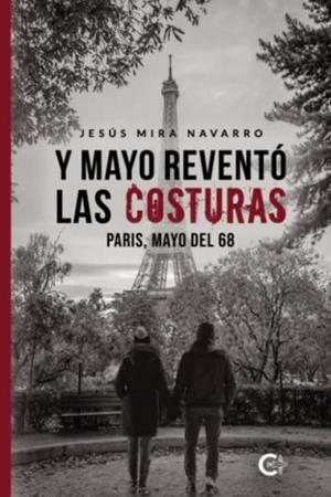 Y MAYO REVENTÓ LAS COSTURAS | 9788417234706 | MIRA NAVARRO, JESÚS