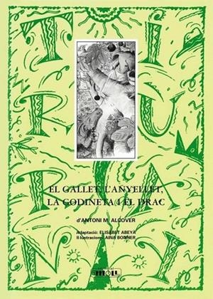 GALLET, L'ANYELLET, LA GODINETA I EL DRAC, EL | 9788427381117 | ALCOVER, ANTONI M. / ABEYÀ, ELISABET