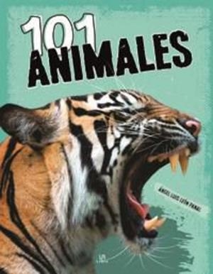 101 ANIMALES | 9788466243315 | LEÓN PANAL, ANGEL LUIS