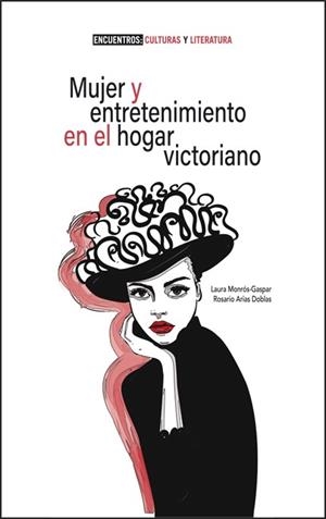 MUJER Y ENTRETENIMIENTO EN EL HOGAR VICTORIANO | 9788411182898 | MONRÓS-GASPAR, LAURA