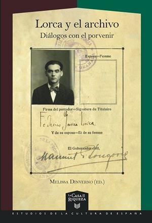 LORCA Y EL ARCHIVO | 9788491924173 | DINVERNO, MELISSA