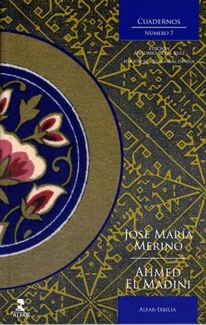 CUADERNO ALFAR IXBILIA Nº 7 | 9788478983056 | MERINO, JOSÉ MARÍA / EL MADINI, AHMED