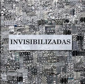 INVISIBILIZADAS | 9788478987566 | AAVV